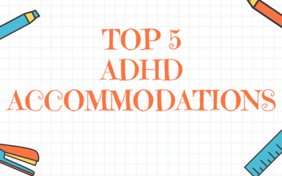 What Every 504 Plan Needs to Include – Top 5 Accommodations for ADHD Every Plan Should Have