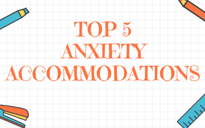 What Every 504 Plan Needs to Include:  the Top 5 Accommodations for Anxiety Every Plan Should Have